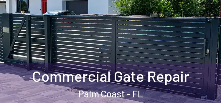  Commercial Gate Repair Palm Coast - FL