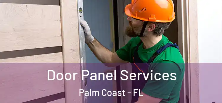 Door Panel Services Palm Coast - FL