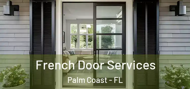 French Door Services Palm Coast - FL