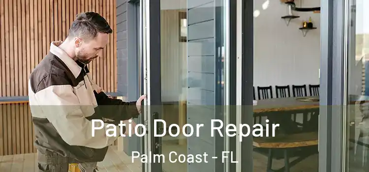 Patio Door Repair Palm Coast - FL