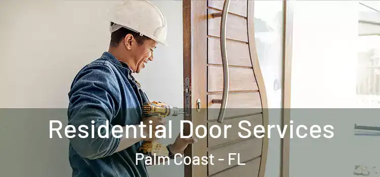 Residential Door Services Palm Coast - FL