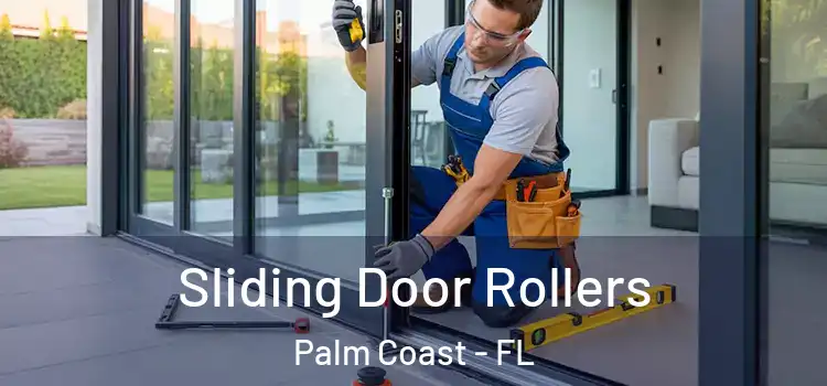 Sliding Door Rollers Palm Coast - FL