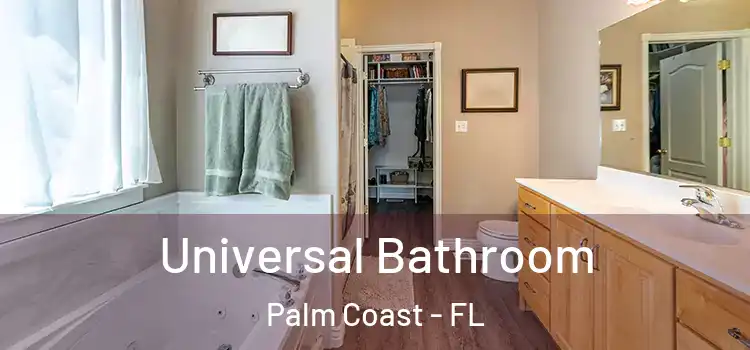 Universal Bathroom Palm Coast - FL